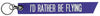 KEY CHAIN/I'D RATHER BE FLYING,5072