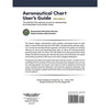 Aeronautical Chart User's Guide | 16th Edition, Softcover,CUG-16