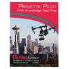 Remote Pilot FAA Knowledge Test Prep / Textbook,RPKT