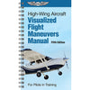 High-Wing Aircraft Visualized Flight Maneuvers Manual | Softcover,VFM-HI-5